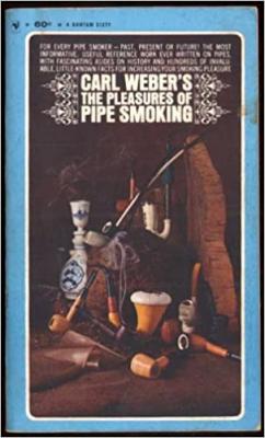 REFERENCE book by Carl Weber titled The pleasures of pipe smoking