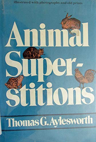 RELIGION book by Thomas G. Aylesworth titled Animal Superstitions