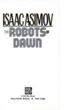 SCIENCE FICTION book by Isaac Asimov titled The Robots of Dawn