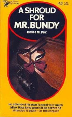 MYSTERY book by James M. Fox titled A Shroud for Mr. Bundy
