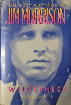 POETRY book by Jim Morrison titled The Lost Writings of Jim Morrison, Vol. 1: Wilderness