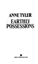 THRILLER book by Anne Tyler titled Earthly Possessions