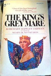 FICTION book by Rosemary Hawley Jarman titled The King's Grey Mare