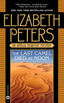 MYSTERY book by Elizabeth Peters titled The Last Camel Died at Noon