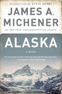 FICTION book by James Albert Michener titled Alaska