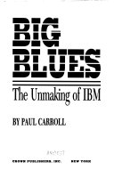 HISTORY book by Paul Carroll titled Big Blues