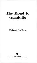 THRILLER book by Robert Ludlum titled The Road to Gandolfo