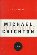 FICTION book by Michael Crichton titled Disclosure