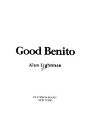 FICTION book by Alan P. Lightman titled Good Benito