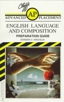 REFERENCE book by Barbara Swovelin titled Cliffs Advanced Placement English Language and Composition Examination Preparation Guide