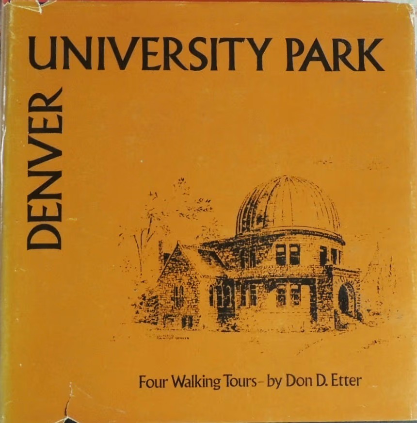 HISTORY book by Don D. Etter titled University Park, Denver: Four Walking Tours